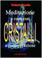 Meditazione con i cristalli - Valerio Sanfo